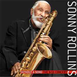 Sonny Rollins - Without a Song: The 9/11 Concert