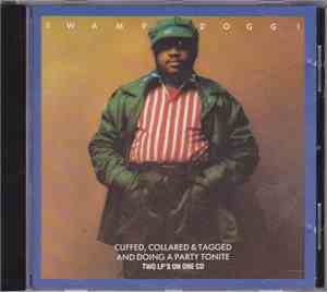 Swamp Dogg! - Cuffed, Collared & Tagged / Doing A Party Tonite
