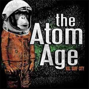 The Atom Age - Kill Surf City