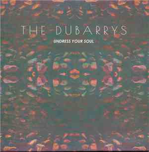 The DuBarrys - Undress Your Soul