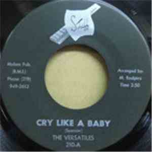 The Versatiles - Cry Like A Baby / Lonely Man