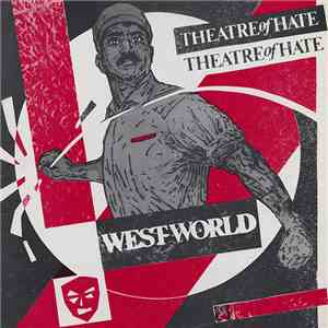 Theatre Of Hate - Westworld