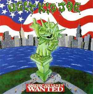 Ugly Kid Joe - America's Least Wanted