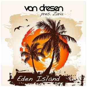 Van Dresen Pres. Zaria  - Eden Island (Chillout Mix)