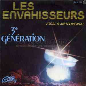 3eme Génération - Les Envahisseurs