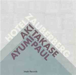 Aki Takase - Ayumi Paul - Hotel Zauberberg