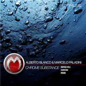 Alberto Blanco  & Marcelo Paladini - Chrome Substance