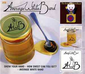 Average White Band - Show Your Hand / How Sweet Can You Get? / Average Whit ...