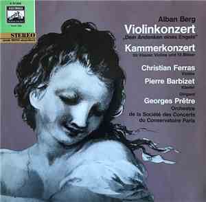 Berg – Christian Ferras, Pierre Barbizet, The Paris Conservatoire Orchestra ...