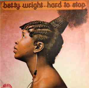 Betty Wright - Hard To Stop