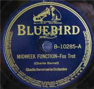 Charlie Barnet And His Orchestra - Midweek Function / I Never Knew