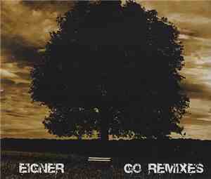 Christian Eigner - Go (Remixes)
