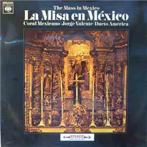 Coral Mexicano, Los Tillingos, Jorge Valente , Dueto America, Trio Los Mexi ...