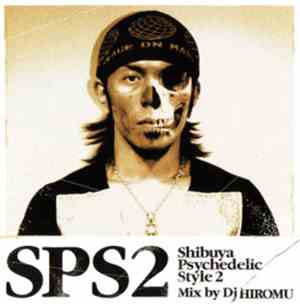 DJ Hiromu - Shibuya Psychedelic Style 2