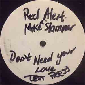 DJ Red Alert & Mike Slammer - Don't Need Your Love / In Effect