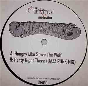 Ghetto Monkeys - Hungry Like Steve The Wolf / Party Right There