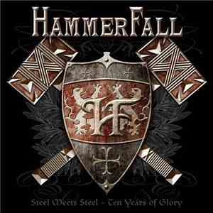 HammerFall - Steel Meets Steel (Ten Years Of Glory)