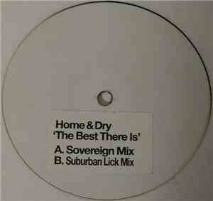 Home & Dry - The Best There Is