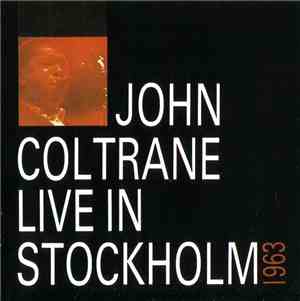 John Coltrane - Live In Stockholm - 1963