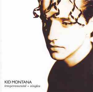 Kid Montana - Temperamental + Singles