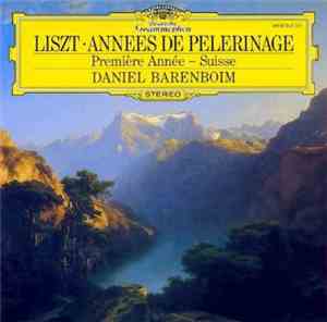 Liszt, Daniel Barenboim - Les Années De Pèlerinage - Première Année: Suisse