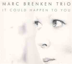 Marc Brenken Trio - It Could Happen To You