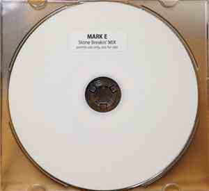 Mark E - Stone Breakin' MIX