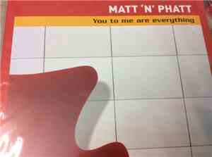 Matt 'N' Phatt - You To Me Are Everything