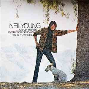 Neil Young With Crazy Horse - Everybody Knows This Is Nowhere