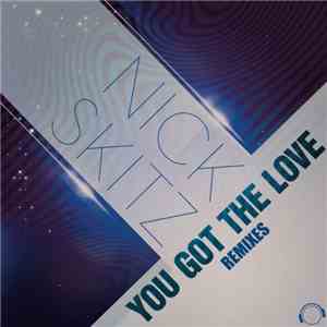 Nick Skitz - You Got The Love (Remixes)