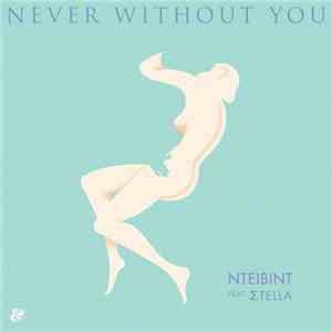 NTEIBINT - Never Without You