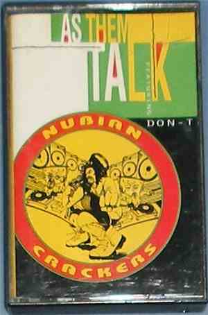 Nubian Crackers Featuring Don-T - As Them Talk