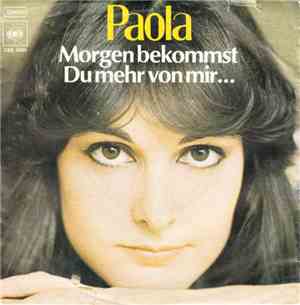 Paola  - Morgen Bekommst Du Mehr Von Mir...