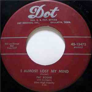Pat Boone - I Almost Lost My Mind