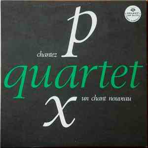 Pax Quartet - Chantez Un Chant Nouveau