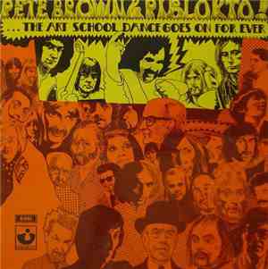 Pete Brown & Piblokto! - Things May Come And Things May Go, But The Art Sch ...