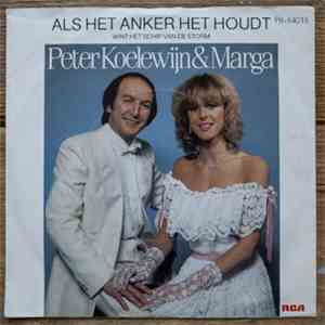Peter Koelewijn & Marga - Als Het Anker Het Houdt Wint Het Schip Van De Sto ...