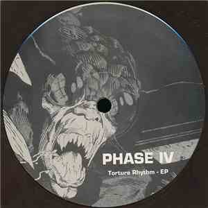 Phase IV - Torture Rhythm - EP