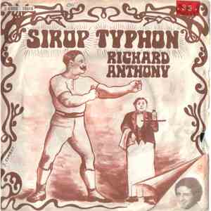 Richard Anthony  - Le Sirop Typhon