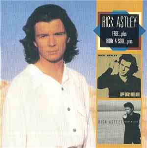Rick Astley - Free...Plus + Body & Soul...Plus