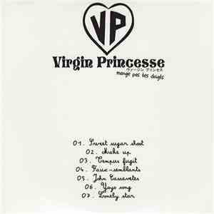 Virgin Princesse - Mange Pas Tes Doigts