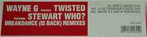 Wayne G Presents Twisted  Featuring Stewart Who? - Breakdance (Is Back) Rem ...