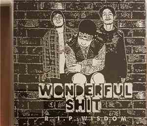 Wonderful Shit - R.I.P Wisdom