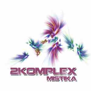 2Komplex - Mistika