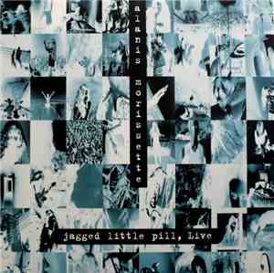 Alanis Morissette - Jagged Little Pill Live