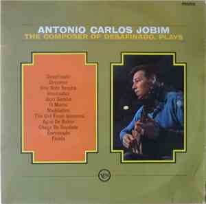 Antonio Carlos Jobim - The  Composer Of Desafinado Plays