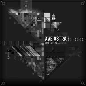Ave Astra - Don't Try Again