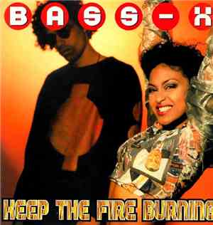 Bass X  - Keep The Fire Burning