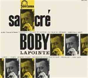 Boby Lapointe - Sacré Boby Lapointe