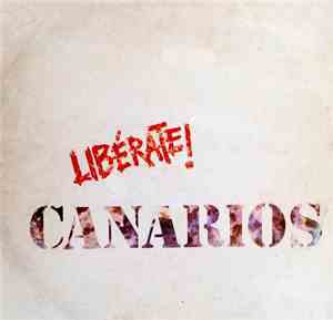 Canarios - Libérate!